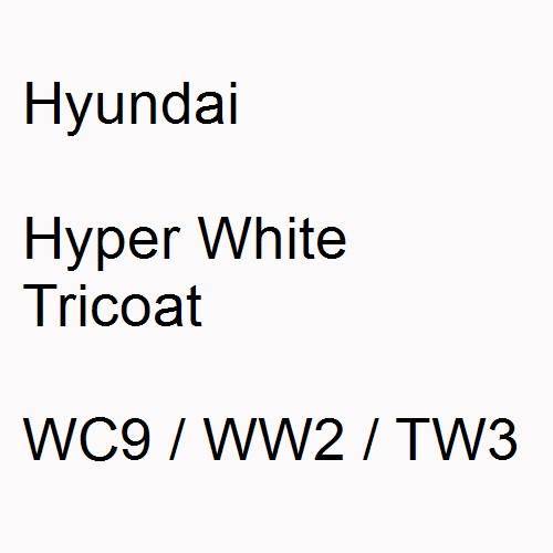 Hyundai, Hyper White Tricoat, WC9 / WW2 / TW3.